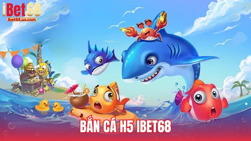 Bắn cá H5