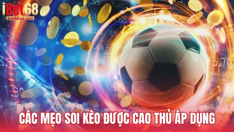 Các mẹo soi kèo nhà cái được cao thủ áp dụng