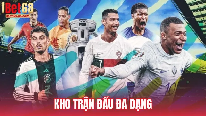 Kho trận đấu đa dạng theo từng mùa giải