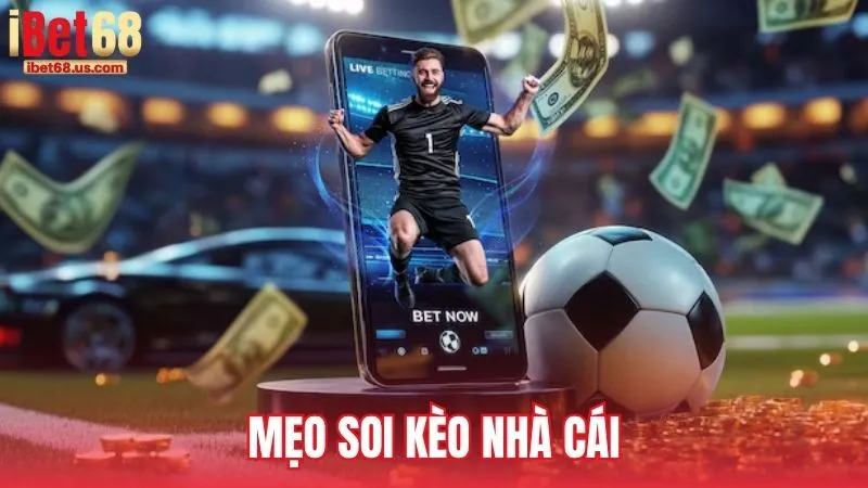 Mẹo soi kèo nhà cái