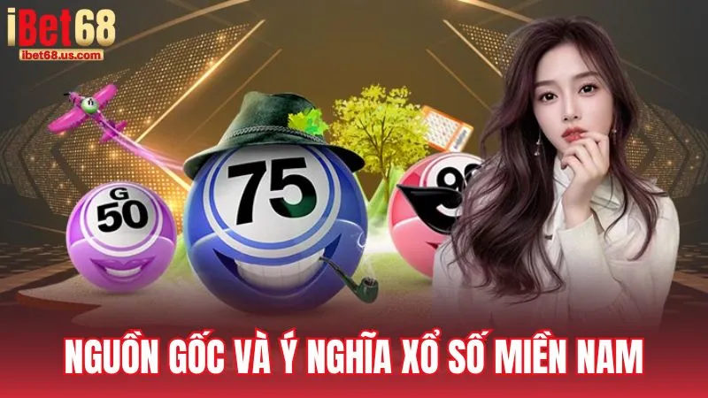 Nguồn gốc và ý nghĩa của hình thức xổ số miền Nam