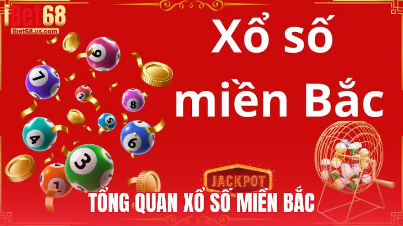 Tổng quan xổ số miền Bắc
