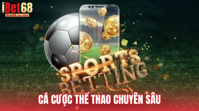 Trải nghiệm cá cược thể thao chuyên sâu tại CMD368 Sport iBet68