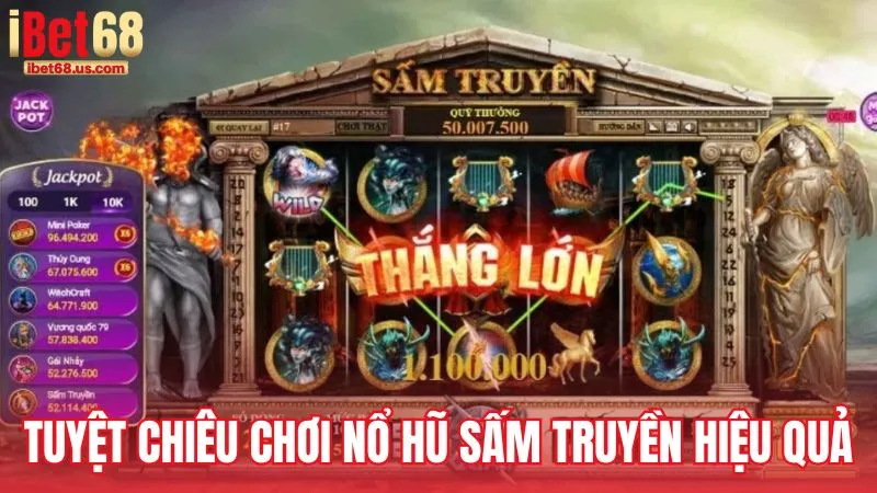 Tuyệt chiêu chơi Nổ Hũ Sấm Truyền hiệu quả